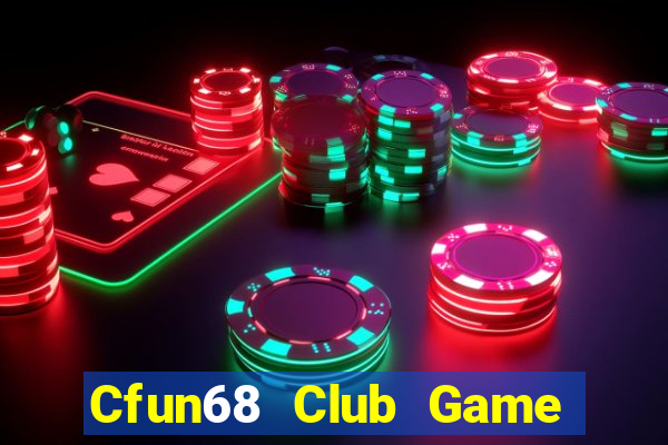 Cfun68 Club Game Bài 69 Doi Thuong