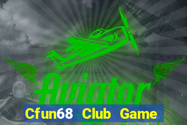 Cfun68 Club Game Bài 69 Doi Thuong