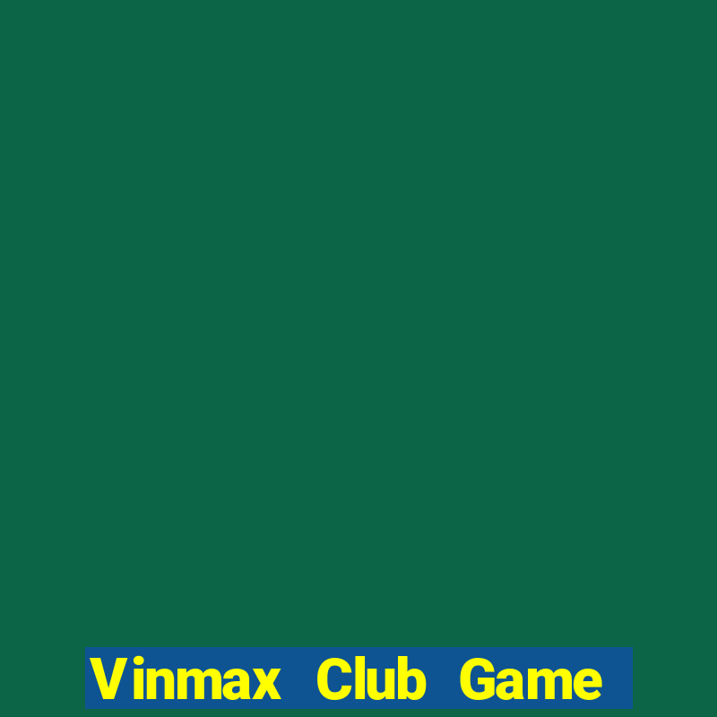 Vinmax Club Game Bài X8