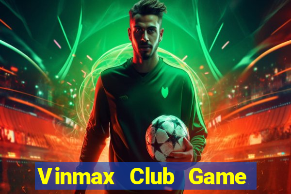 Vinmax Club Game Bài X8