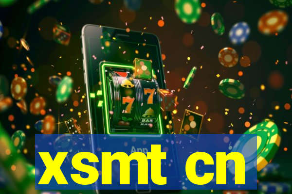 xsmt cn