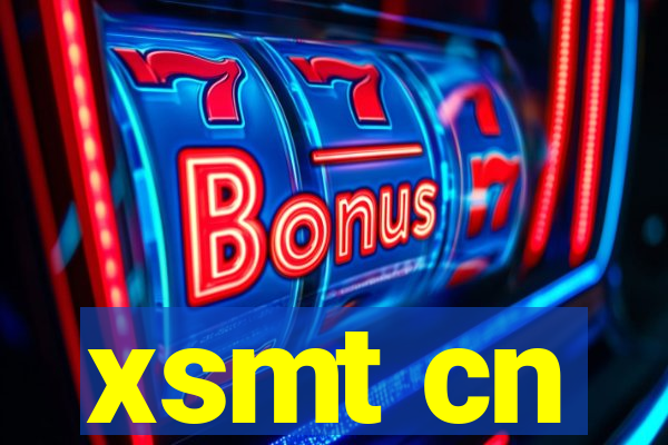 xsmt cn