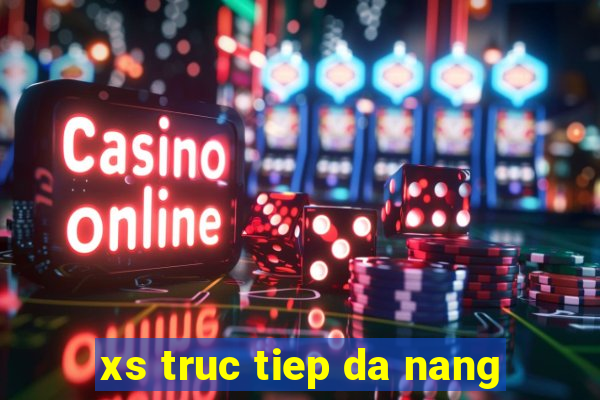 xs truc tiep da nang