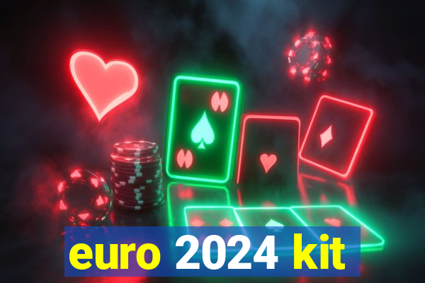 euro 2024 kit