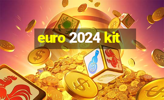 euro 2024 kit