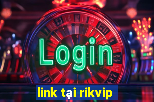 link tại rikvip