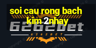 soi cau rong bach kim 2nhay