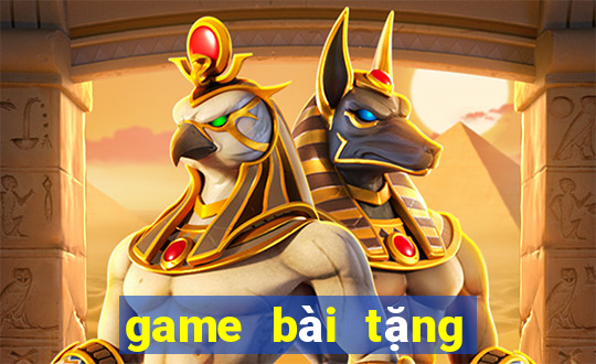 game bài tặng code tân thủ 2022