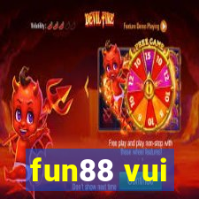 fun88 vui