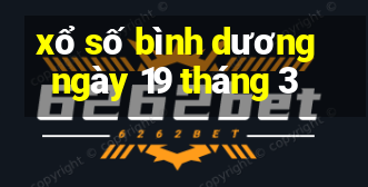 xổ số bình dương ngày 19 tháng 3