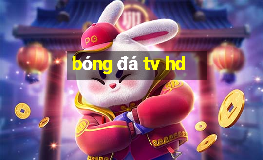 bóng đá tv hd