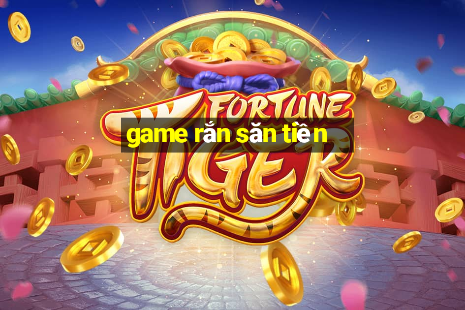 game rắn săn tiền