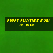 puppy playtime mobile. club