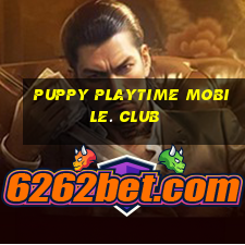 puppy playtime mobile. club