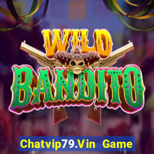 Chatvip79.Vin Game Bài 3 Cây