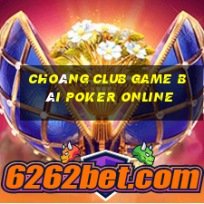 Choáng Club Game Bài Poker Online