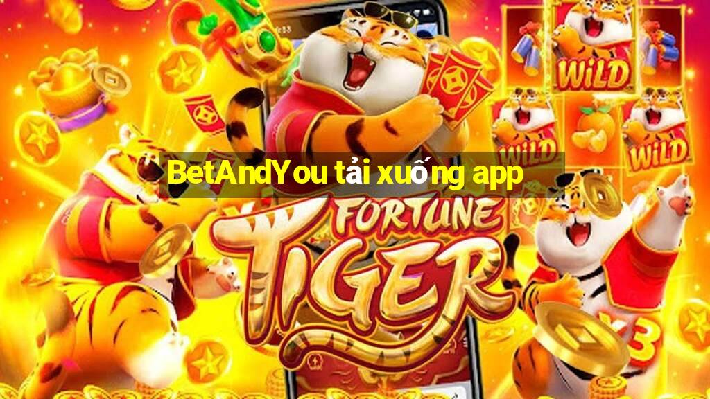 BetAndYou tải xuống app