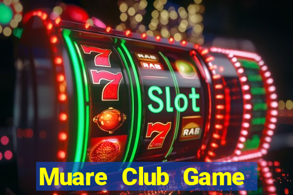 Muare Club Game Bài 1 Đổi 1