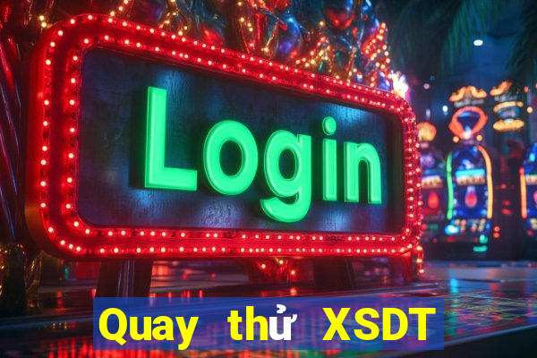 Quay thử XSDT ngày 7