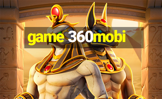 game 360mobi