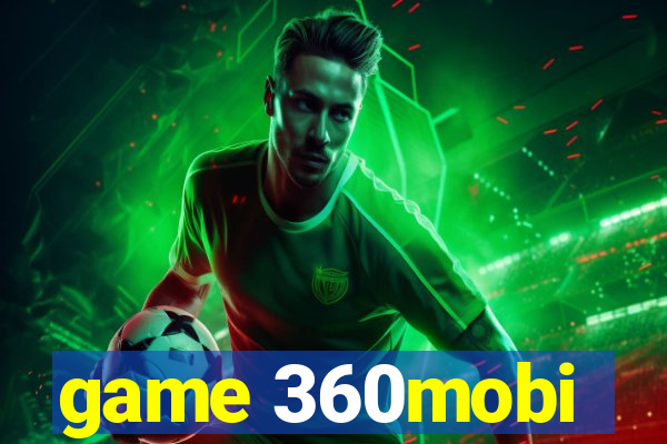 game 360mobi