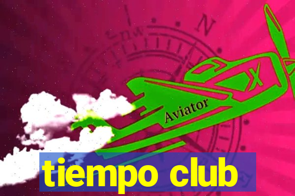 tiempo club