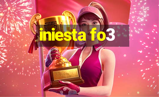 iniesta fo3