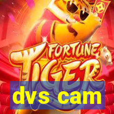 dvs cam