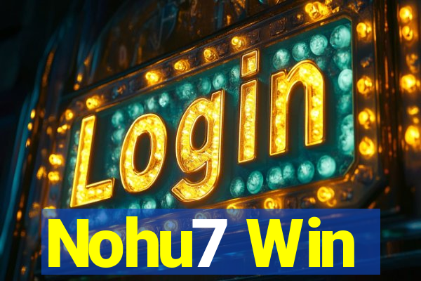 Nohu7 Win