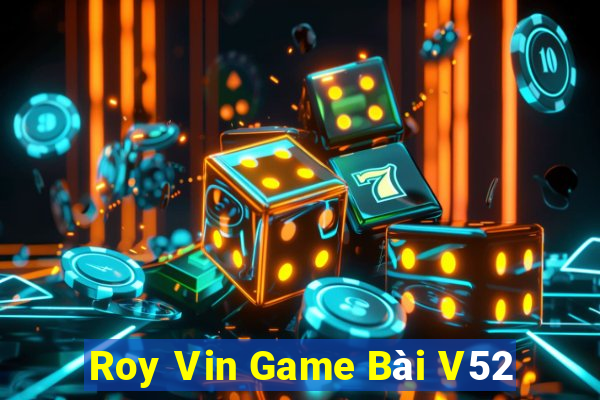 Roy Vin Game Bài V52