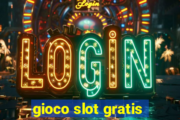 gioco slot gratis