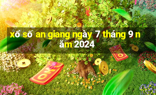 xổ số an giang ngày 7 tháng 9 năm 2024