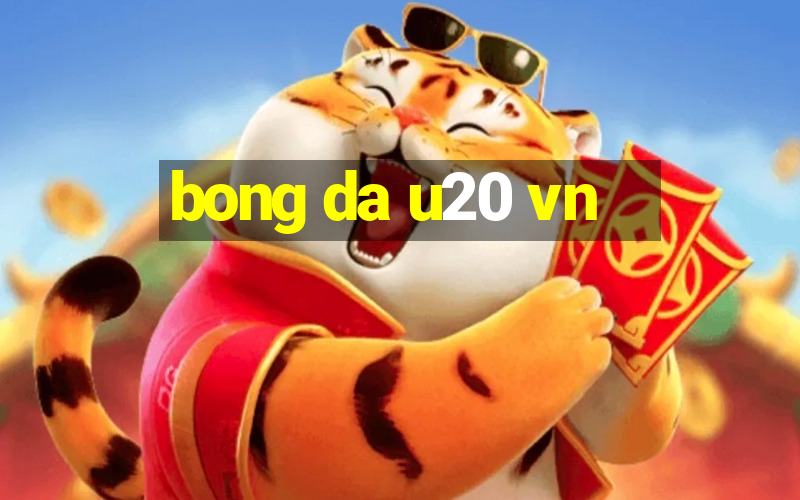 bong da u20 vn