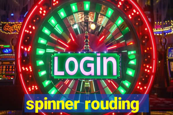 spinner rouding