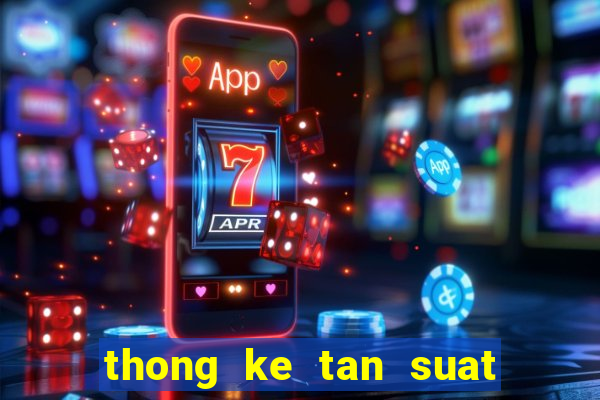 thong ke tan suat cap loto xoso888