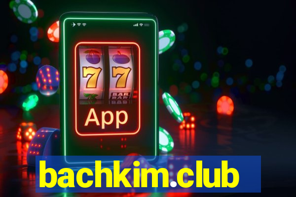 bachkim.club