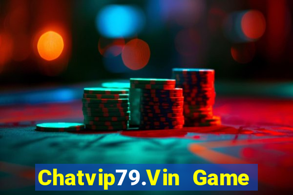 Chatvip79.Vin Game Bài Liêng Online