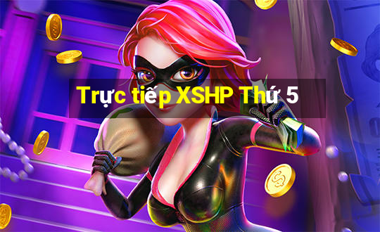 Trực tiếp XSHP Thứ 5