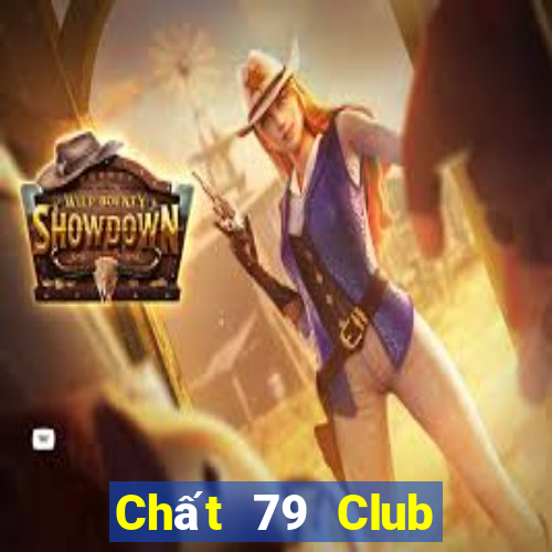 Chất 79 Club Game Bài Poker Đổi Thưởng