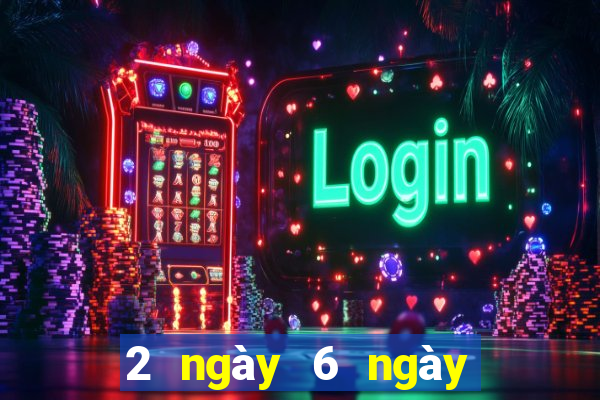 2 ngày 6 ngày tải về xổ số tốt