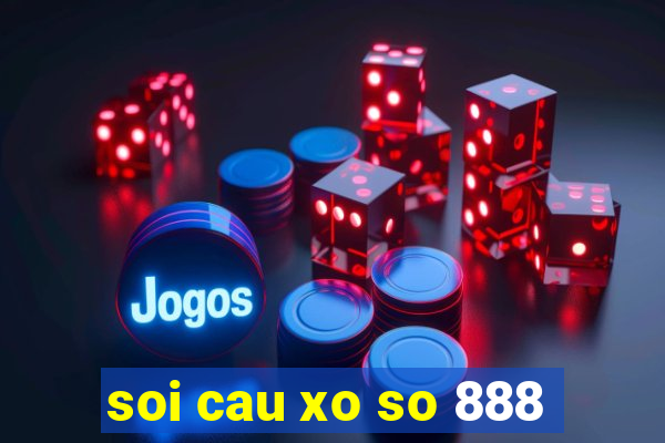 soi cau xo so 888