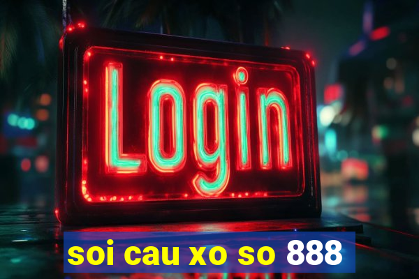 soi cau xo so 888