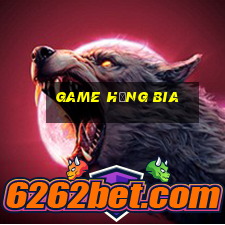 game hưng bia