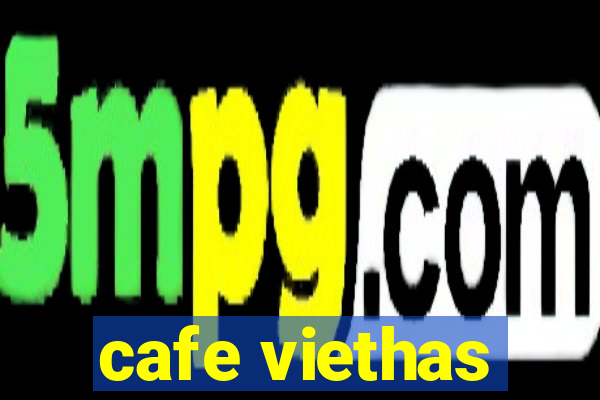 cafe viethas