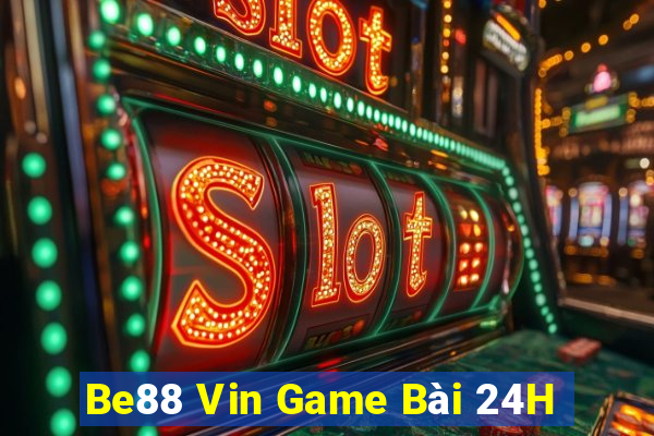 Be88 Vin Game Bài 24H