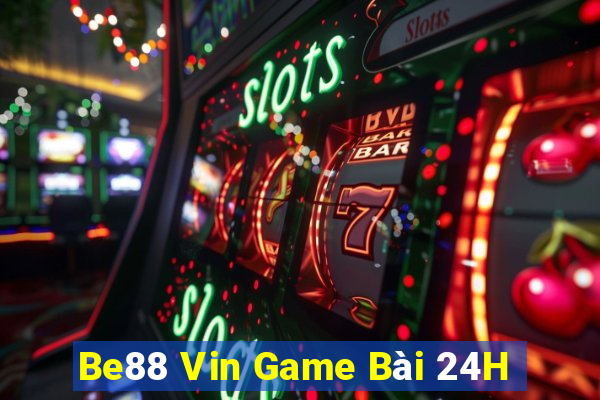 Be88 Vin Game Bài 24H