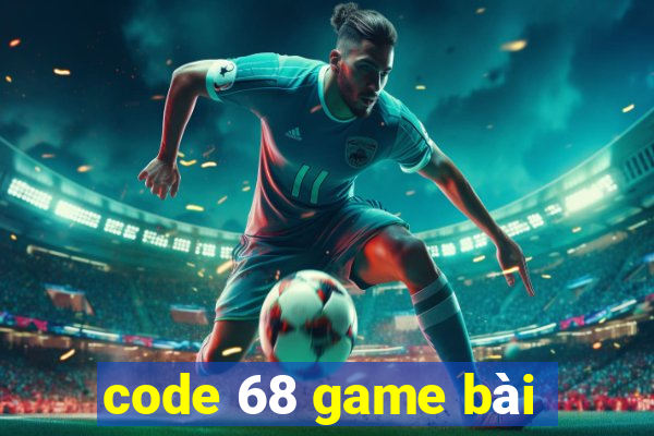 code 68 game bài