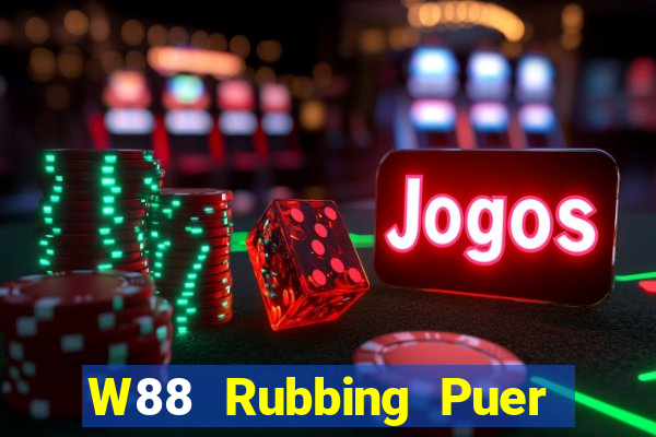 W88 Rubbing Puer game bài cài đặt