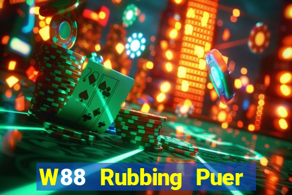 W88 Rubbing Puer game bài cài đặt