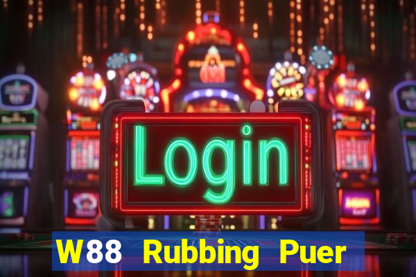 W88 Rubbing Puer game bài cài đặt